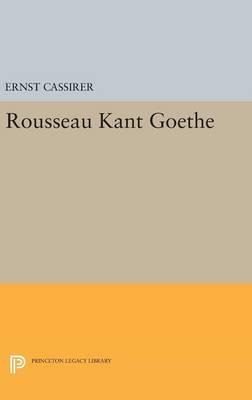 Libro Rousseau-kant-goethe - Ernst Cassirer
