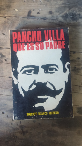 Libro Pancho Villa Que Es Su Padre