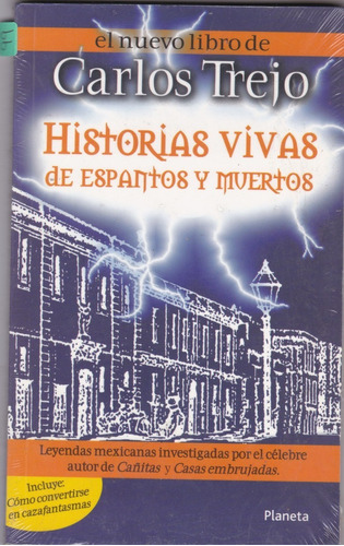 Historias Vivas De Espantos Y Muertos | Carlos Trejo