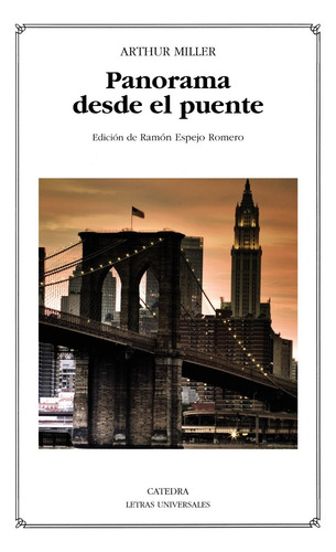 Panorama Desde El Puente, Arthur Miller, Ed. Cátedra
