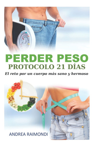 Perder Peso Protocolo 21 Días: El Reto Por Un Cuerpo Más San