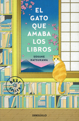 El Gato Que Amaba Los Libros, De Sosuke Natsukawa. Editorial Debolsillo, Tapa Blanda En Español