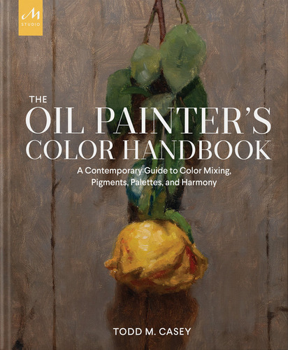 Libro The Oil Painter's Color Handbook - Casey, Todd M.