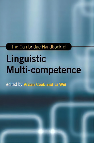 The Cambridge Handbook Of Linguistic Multi-competence, De Vivian Cook. The Cambridge Handbook Of, Vol. 1. Editorial Cambridge University Press, Tapa Dura En Inglés