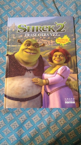 Libro Shrek2 Erase Una Vez Grupo Editorial Norma.