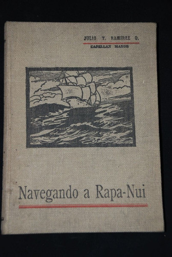 Isla De Pascua Navegando A Rapa Nui Corbeta Baquedano 1935