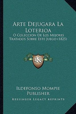 Libro Arte Dejugara La Loterioa : O Coleccion De Los Mejo...