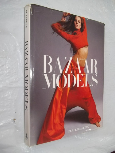 Livro - Bazaar Models Harper's - Derek Blasberg Outlet