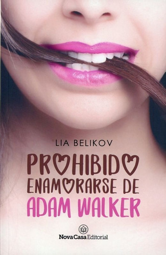 Prohibido Enamorarse De Adam Walker - Lia Belikov - Original