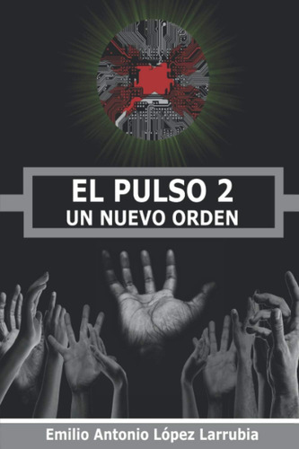 Libro: El Pulso 2: Un Nuevo Orden (edición En Español)