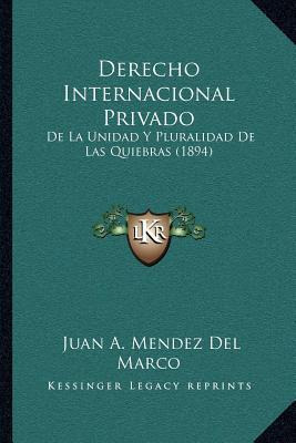 Libro Derecho Internacional Privado : De La Unidad Y Plur...