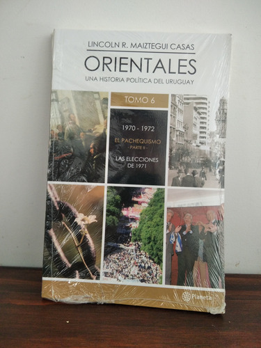 Orientales. Tomo 6. Lincoln R. Maiztegui Casas.