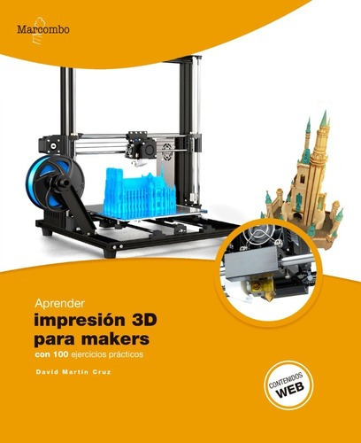 Libro Técnico Aprender Impresión 3d Para Makers Con 100 Eje