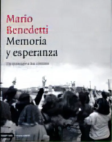 Memoria Y Esperanza, De Benedetti, Mario. Editorial Destino, Tapa Blanda, Edición 1 En Español