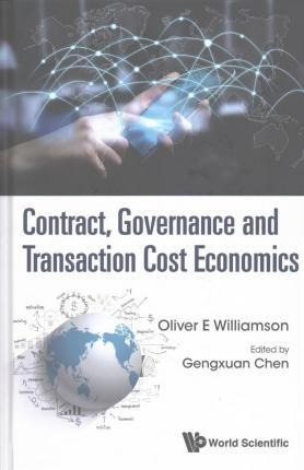 Contract, Governance And Transaction Cost Economics - Oli...