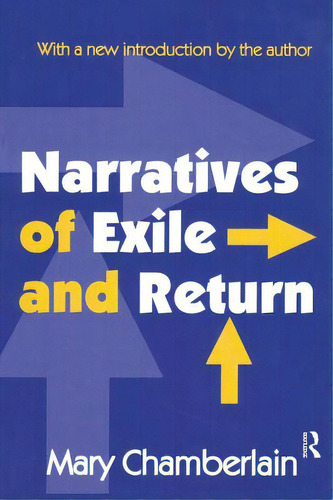 Narratives Of Exile And Return: With A New Introduction By The Author, De Chamberlain, Mary. Editorial Routledge, Tapa Dura En Inglés