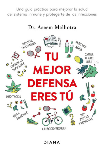 Tu Mejor Defensa Eres Tú - Dr. Aseem Malhotra - *