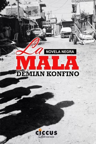 La Mala - Demian Konfino