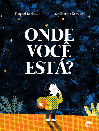 Onde você está?, de Badue, Raquel. Camaleão Editorial Rodrigo Pereira Lopes de Faria e Silva 13645530827, capa mole em português, 2021