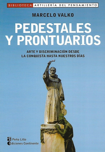 Pedestales Y Prontuarios . Arte Y Discriminacion Desde La Co