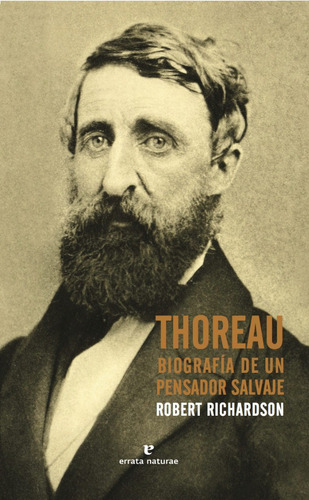 ** Thoreau Biografia De Un Pensador Salvaje ** R Richardson