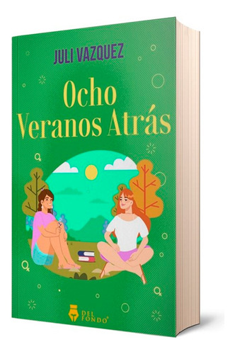 Ocho Veranos Atrás - Julieta Vazquez - Del Fondo