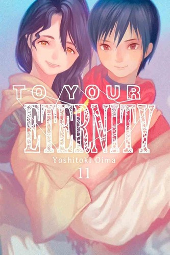 To Your Eternity 11 - Yoshitoki Oima - Milky Way, De Yoshitoki Oima. Editorial Milkyway