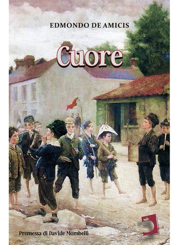 Cuore, De De Amicis, Edmondo. Editorial Ed. Perello En Ita