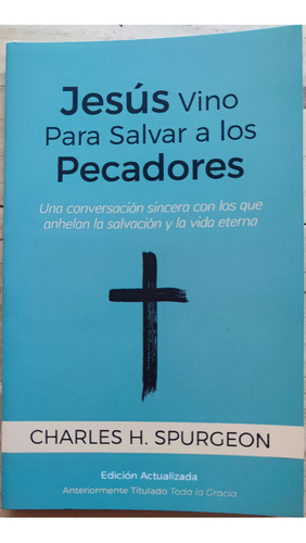 Jesús Vino Para Salvar A Los Pecadores