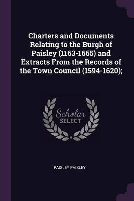 Libro Charters And Documents Relating To The Burgh Of Pai...