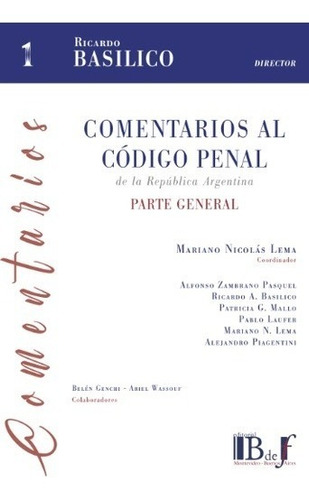 Comentarios Al Codigo Penal Argentina Parte General Basilico