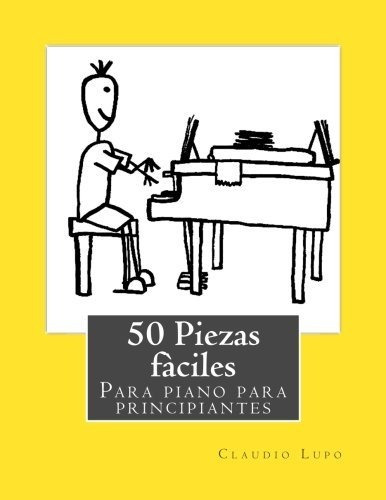 50 Piezas Faciles Para Piano Para Principantes - Aa.vv
