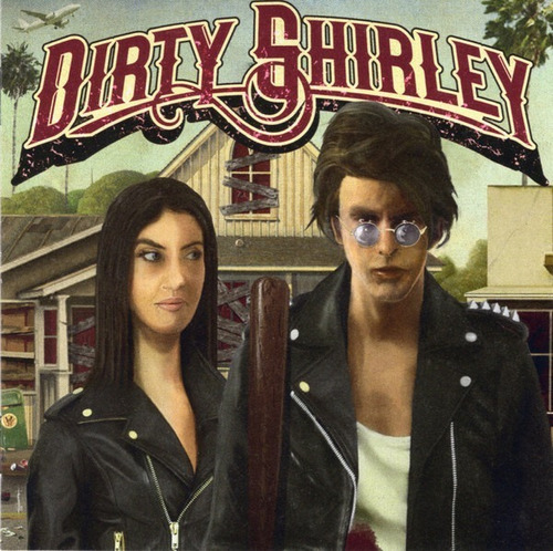 Dirty Shirley - Dirty Shirley - Cd
