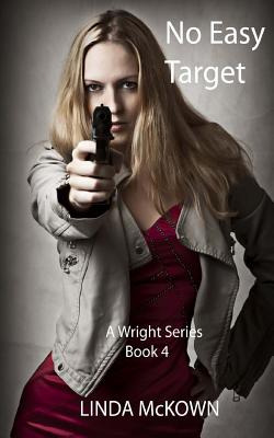 Libro No Easy Target: A Wright Series Book 4 - Mckown, Li...