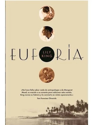 Euforia, De Lily King. Editorial Malpaso En Español