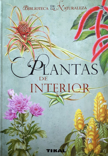 Plantas De Interior - Biblioteca De La Naturaleza