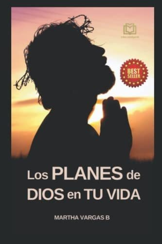 Los Planes De Dios En Tu Vida - Vargas Beltran,..., De Vargas Beltrán, Martha. Editorial Independently Published En Español