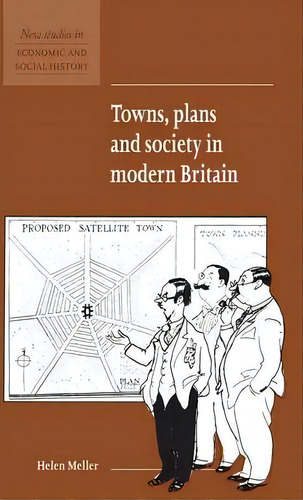 Towns, Plans And Society In Modern Britain, De Helen Meller. Editorial Cambridge University Press, Tapa Dura En Inglés