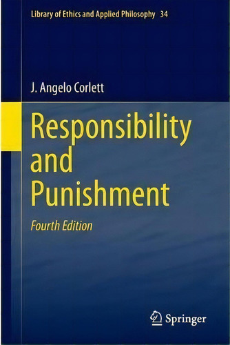 Responsibility And Punishment, De J. Angelo Corlett. Editorial Springer, Tapa Blanda En Inglés