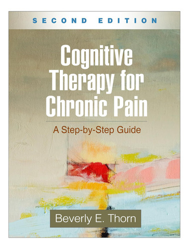 Libro: Cognitive Therapy For Chronic Pain: A Step-by-step Gu