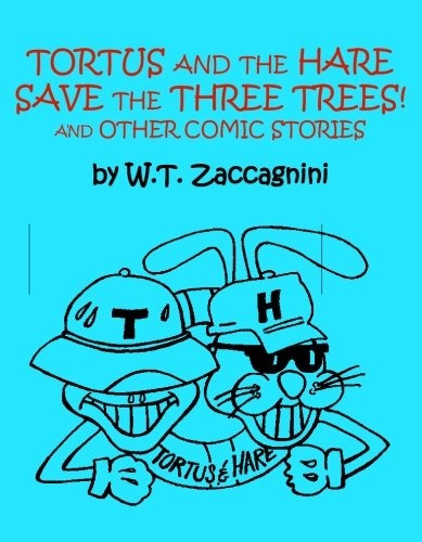 Tortus And The Hare Save The Three Trees! And Other Comic St