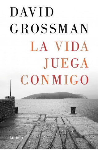 La Vida Juega Conmigo - David Grossman