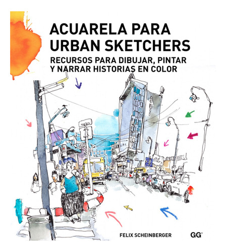 Acuarela Para Urban Sketchers - Scheinberger, Felix