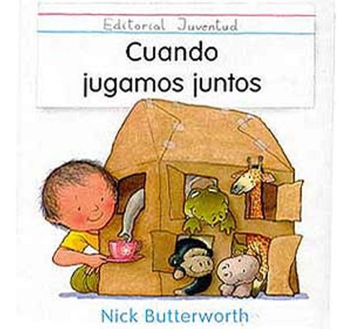 Cuando Jugamos Juntos, De Butterworth Nick. Editorial Juventud Editorial, Tapa Blanda En Español, 1900