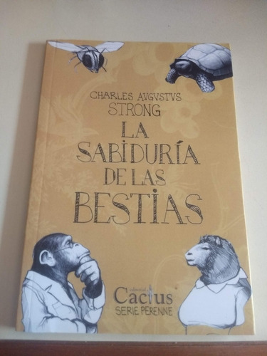 La Sabiduría De Las Bestias, Charles Strong, Ed. Cactus