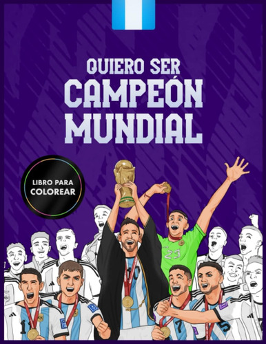 Livro: Quero Ser Campeão Mundial: Um Livro Para Colorir De