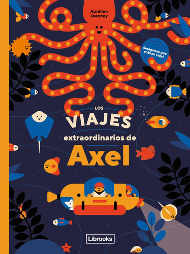 Los Viajes Extraordinarios De Axel, De , Aurelien Jeanney. Editorial Librooks Barcelona En Español