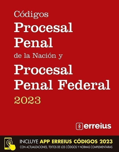 Código Procesal Penal Nación + Procesal Federal - Erreius