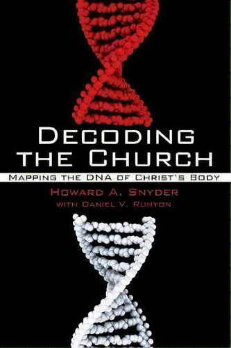 Decoding The Church, De Howard A Snyder. Editorial Wipf Stock Publishers, Tapa Blanda En Inglés