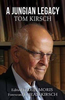 Libro A Jungian Legacy : Tom Kirsch - Luis Moris